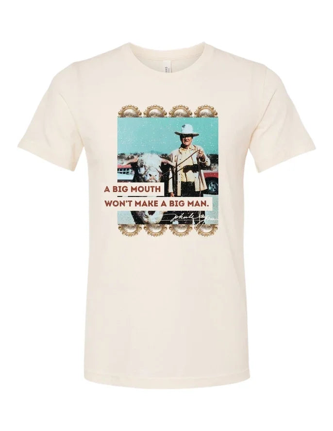 Women's "Big Mouth Don't Make a Big Man" Tee