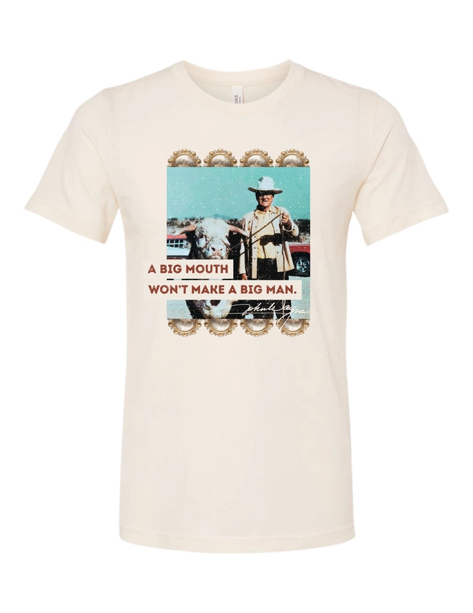 Women's "Big Mouth Don't Make a Big Man" Tee