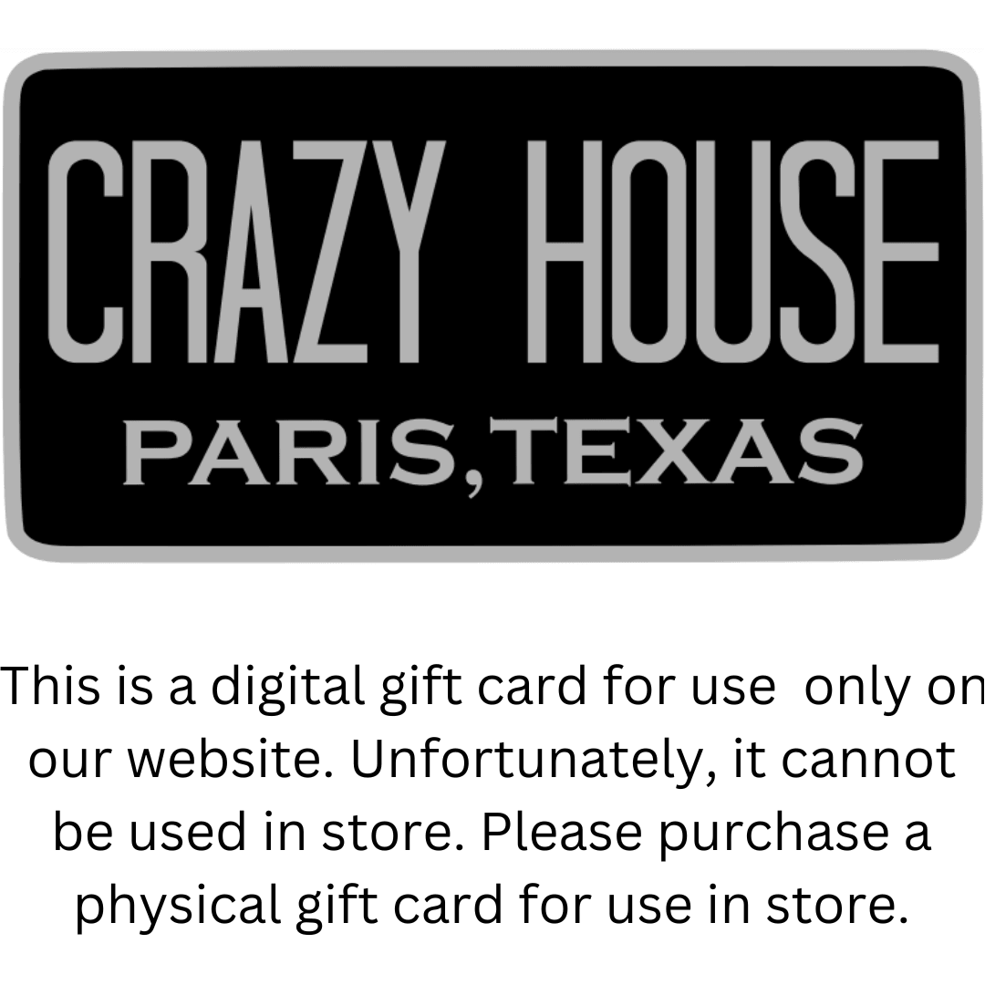 Online Digital Gift Card - Crazy House Western Wear