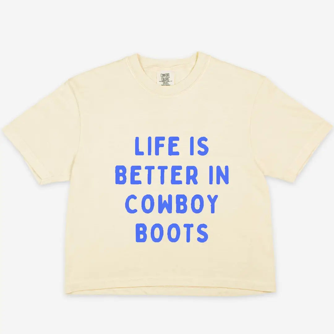 Women's Short Sleeve Life is Better Cowboy Boots T-shirt 