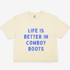 Women's Short Sleeve Life is Better Cowboy Boots T-shirt 