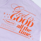 Women's Light Purple Short Sleeve "God is Good All The Time" T-shirt