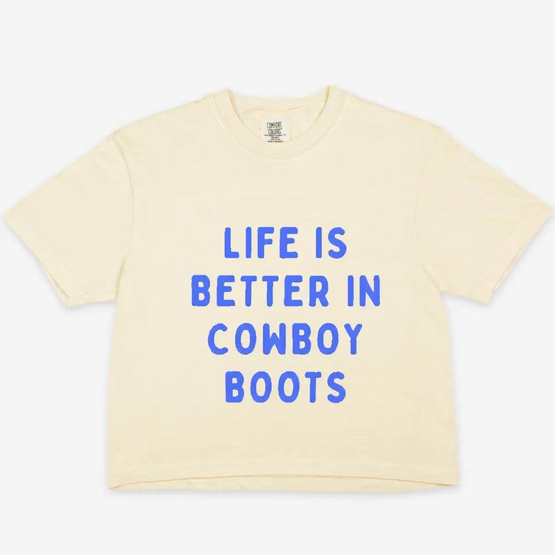 Women's Short Sleeve Life is Better Cowboy Boots T-shirt